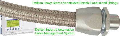 Delikon Heavy Series Over Braided Flexible Conduit and Conduit Fittings For Industry Automation Cable Management, provide very reliable performance, protection for abrasion and hot metal splash, flexibility, first-class mechanical strength and provide antistatic properties and EMI shielding for critical data and power cables