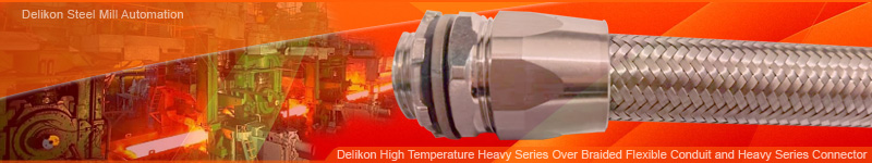 Delikon Kiln, oven, boiler, furnace automation cable protection High Temperature Interference Shielding Heavy Series Over Braided Flexible Metal Conduit and High Temperature Heavy Series Connector