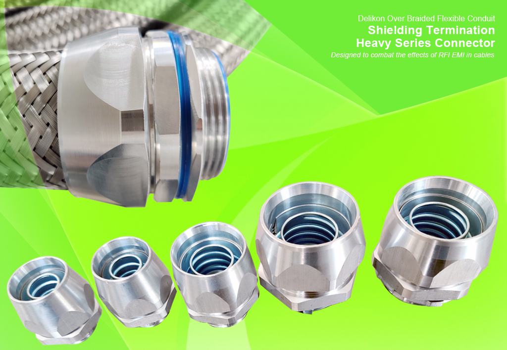 Delikon Shielding Termination Heavy Series Connector and Over Braided Flexible Conduit are designed to combat the effects of RFI EMI in cables